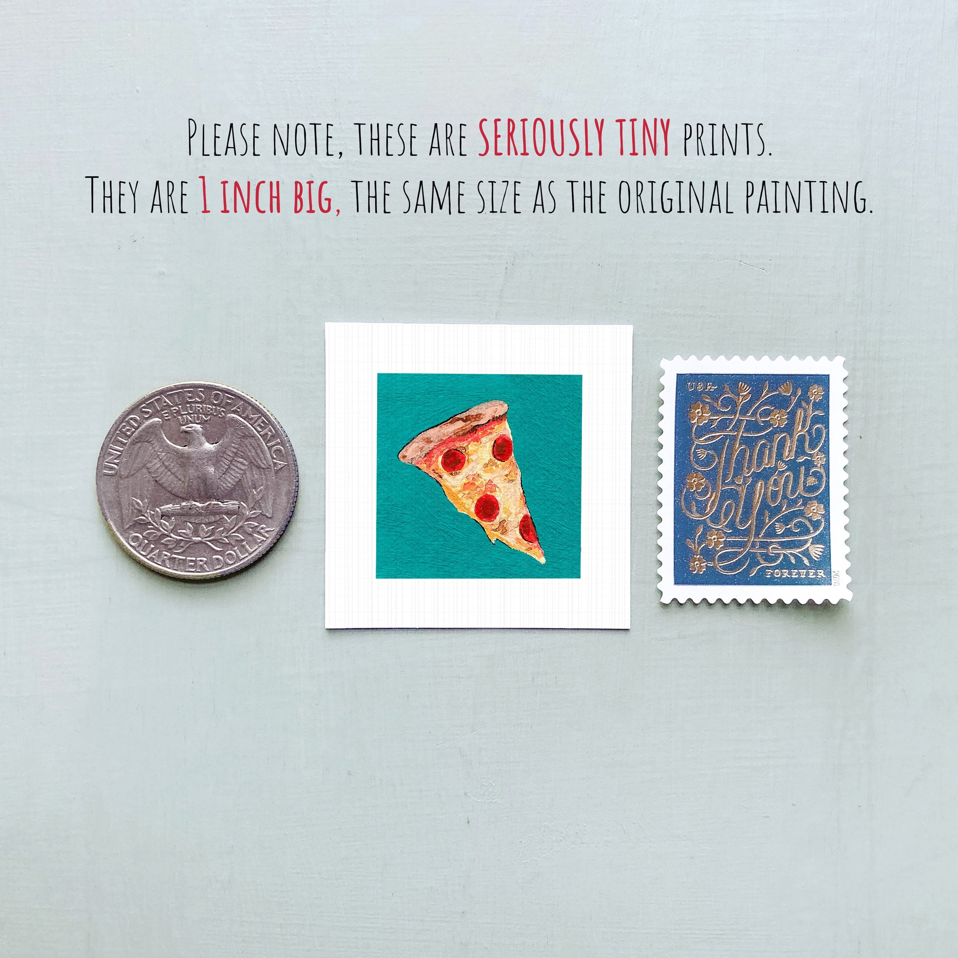 three small items: a quarter, a slice of pizza, and a postage stamp.