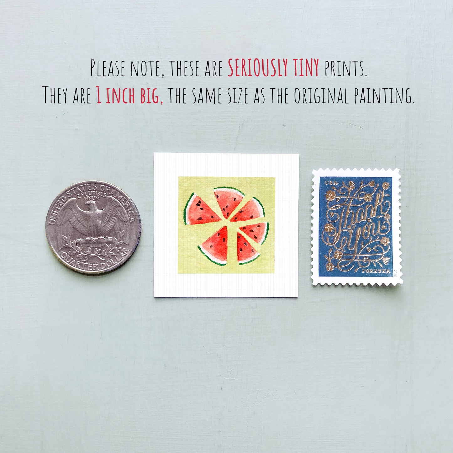 three small prints: a quarter, a watermelon slice, and a postage stamp.