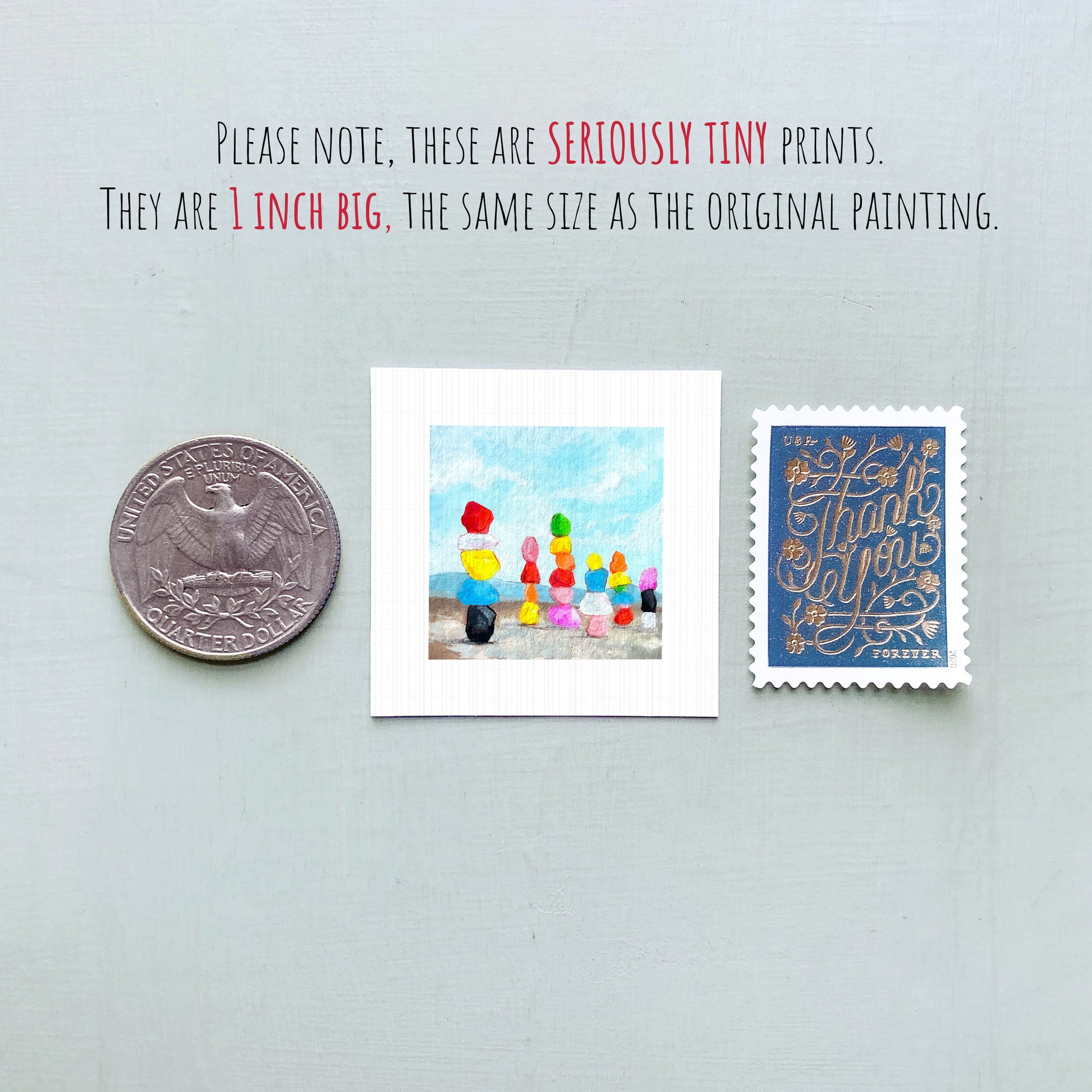 three small artworks: a coin, a postcard, and a painting. The coin is 1 inch in size, the postcard is 1 inch in size, and the painting is 1 inch in size. The text indicates that these are seriously tiny prints, and they are all the same size as the original painting.