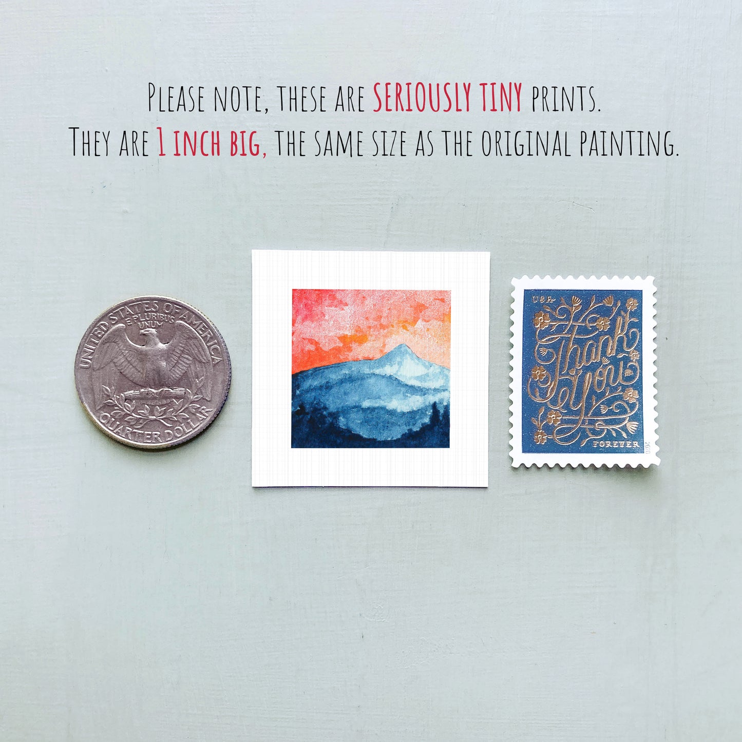 three small artworks: a coin, a postcard, and a painting. The coin is described as a "QUARTER DOLLAR" and the postcard is described as a "Thank You" postcard. The painting is described as a "seriously tiny print" and is shown to be 1 inch big, the same size as the original painting.
