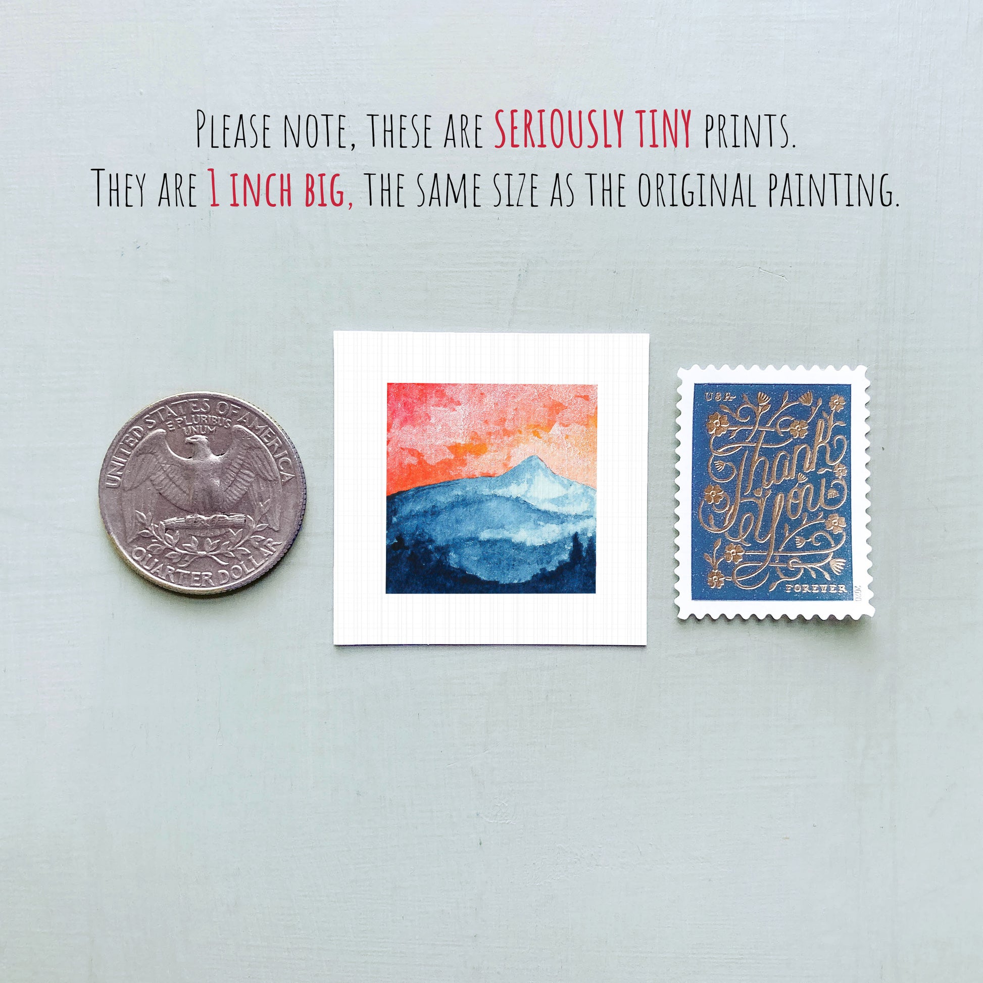 three small artworks: a coin, a postcard, and a painting. The coin is described as a "QUARTER DOLLAR" and the postcard is described as a "Thank You" postcard. The painting is described as a "seriously tiny print" and is shown to be 1 inch big, the same size as the original painting.