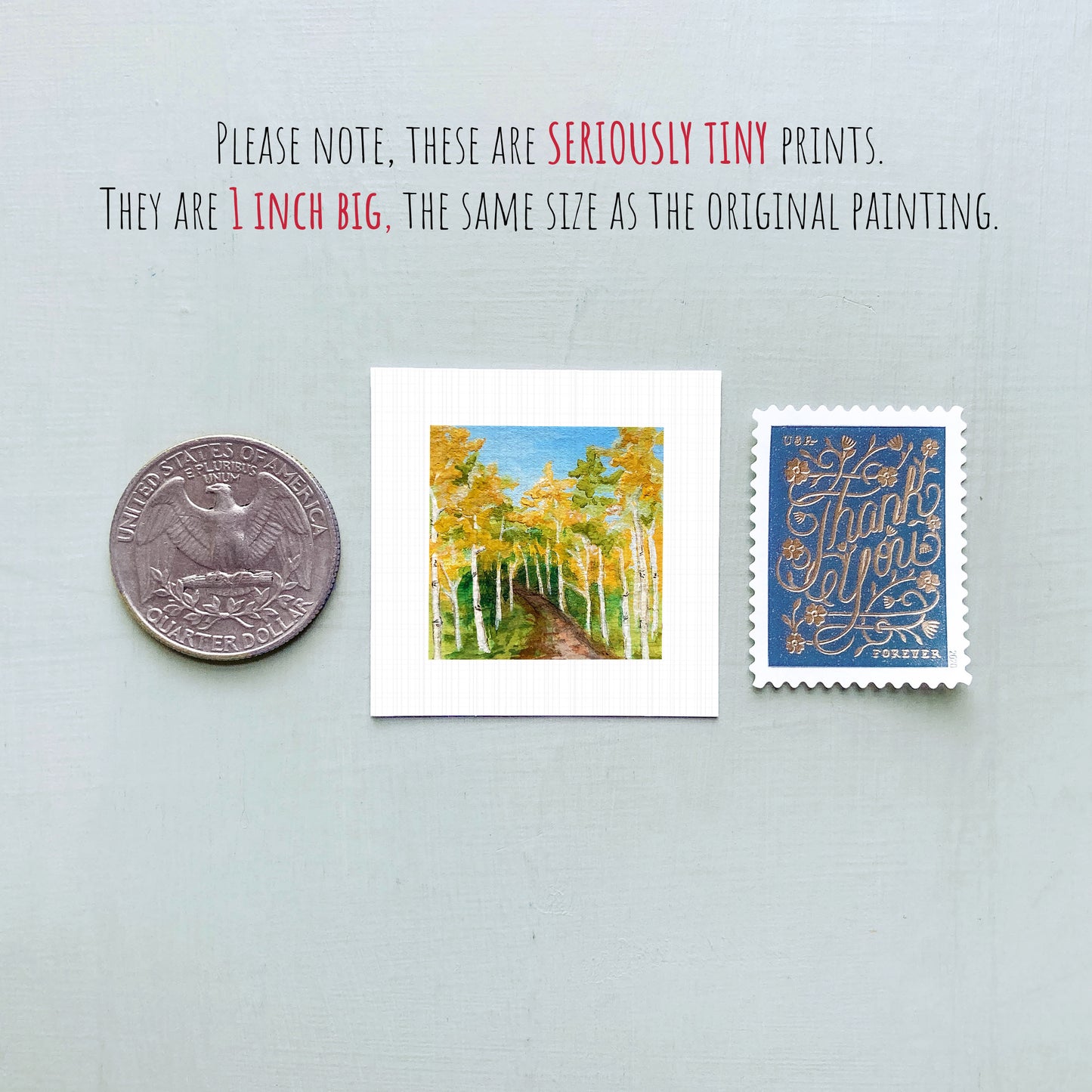 three small artworks: a coin, a postcard, and a painting. The coin is 1 inch in size, the postcard is 1 inch in size, and the painting is 1 inch in size. The text indicates that these are seriously tiny prints, and they are all 1 inch in size, matching the original painting.