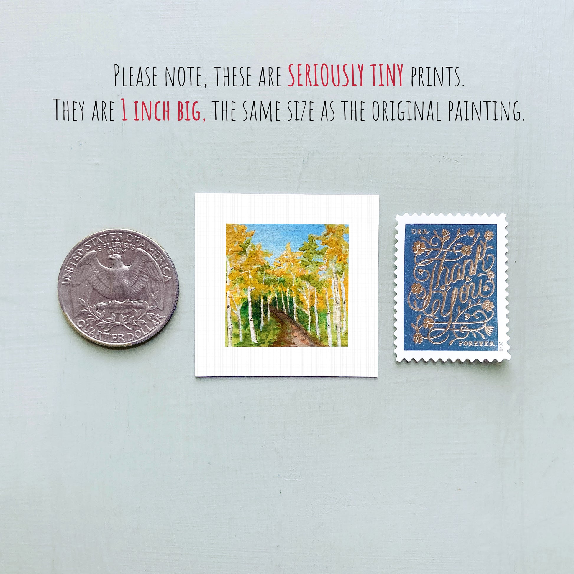 three small artworks: a coin, a postcard, and a painting. The coin is 1 inch in size, the postcard is 1 inch in size, and the painting is 1 inch in size. The text indicates that these are seriously tiny prints, and they are all 1 inch in size, matching the original painting.