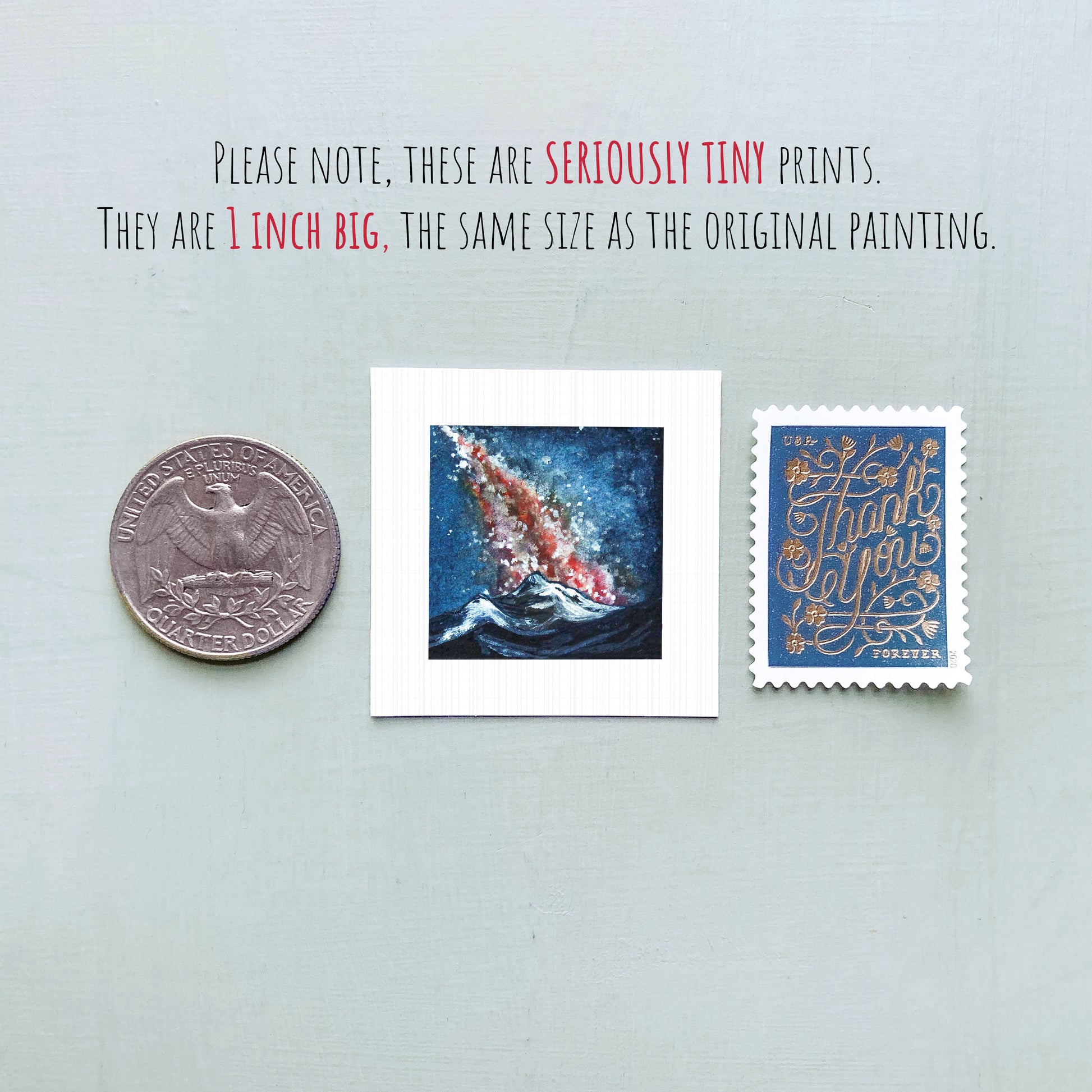 three small artworks: a coin, a stamp, and a painting. The coin is 1 inch in size, the stamp is 1 inch in size, and the painting is 1 inch in size. The text above the artworks states that these are seriously tiny prints, and they are all 1 inch in size, the same size as the original painting.